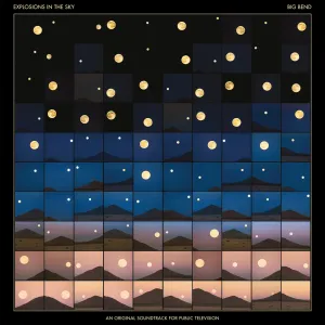 Big Bend (An Original Soundtrack For Public Television) - Explosions In The Sky (Vinyl)