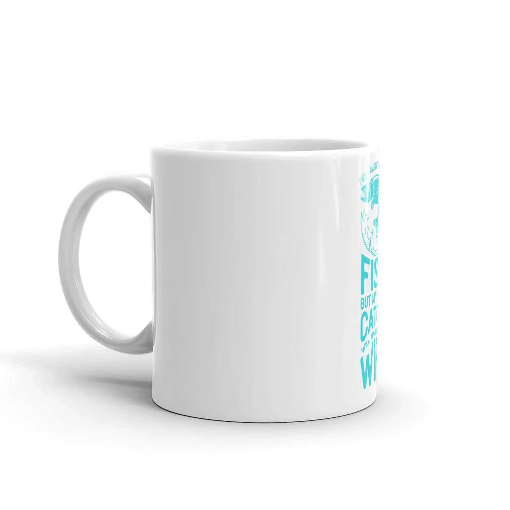 I’ve caught a lot of fish but my best catch will always be my wife Mug