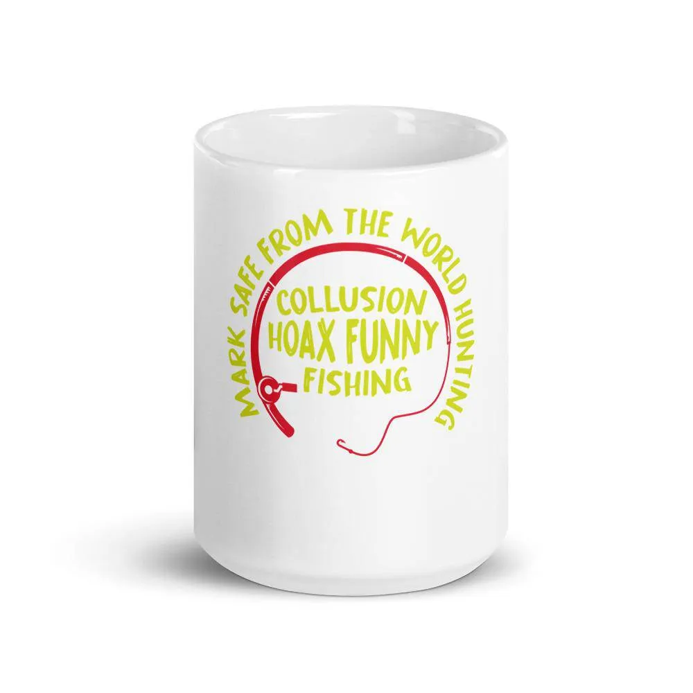Mark safe from the world hunting collusion hoax funny fishing Mug